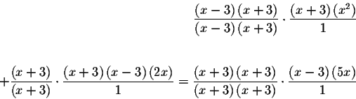 \begin{eqnarray*}\frac{\left( x-3\right) \left( x+3\right) }{\left( x-3\right) \...
...3\right) }\cdot \frac{\left(
x-3\right) \left( 5x\right) }{1} &&
\end{eqnarray*}