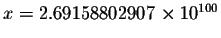 $x=2.69158802907\times 10^{100}$