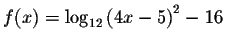 $f(x)=\log _{12}\left( 4x-5\right)
^{2}-16\quad $