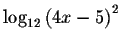 $\log _{12}\left( 4x-5\right) ^{2}$