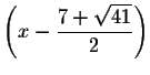 $\left( x-\displaystyle \frac{7+\sqrt{41}
}{2}\right) $