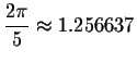 $\displaystyle \frac{2\pi }{
5}\approx 1.256637$