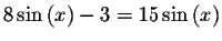 $8\sin\left( x\right) -3=15\sin \left( x\right) $