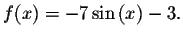 $f(x)=-7\sin \left( x\right) -3.$