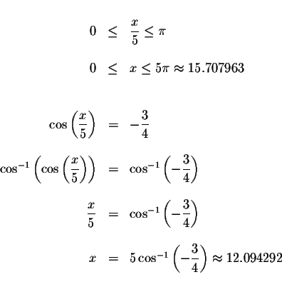 \begin{displaymath}\begin{array}{rclll}
&& \\
0 &\leq &\displaystyle \frac{x}{5...
... \frac{3}{4}\right) \approx 12.094292 \\
&& \\
&&
\end{array}\end{displaymath}