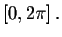 $\left[ 0,2\pi \right] .$