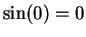 $\sin(0) = 0$