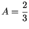 $A = \displaystyle \frac{2}{3}$