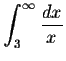 $\displaystyle \int_3^\infty\frac{dx}{x} $