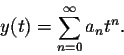 \begin{displaymath}y(t)=\sum_{n=0}^\infty a_n t^n.\end{displaymath}