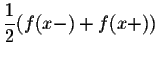 $\displaystyle \frac{1}{2}(f(x-) + f(x+))$