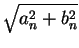 $ \sqrt{a_n^2 + b^2_n}$