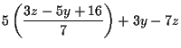 $\displaystyle 5\left( \frac{3z-5y+16}{7}\right) +3y-7z$