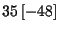 $\displaystyle 35\left[
-48\right]$